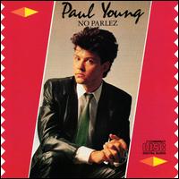 Paul Young - No Parlez lyrics