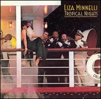 Liza Minnelli - Tropical Nights lyrics