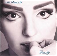 Liza Minnelli - Gently lyrics