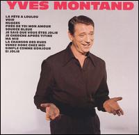 Yves Montand - Je Sais Que Vous Etes lyrics