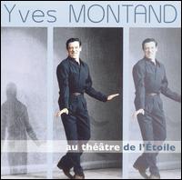 Yves Montand - Au Th??tre De L'?toile [live] lyrics