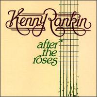 Kenny Rankin - After the Roses lyrics