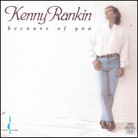 Kenny Rankin - Because of You lyrics