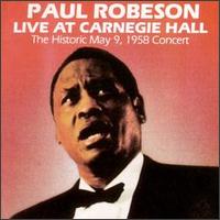 Paul Robeson - Live at Carnegie Hall: May 9, 1958 lyrics