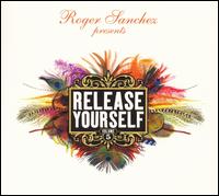 Roger Sanchez - Release Yourself, Vol. 5 lyrics