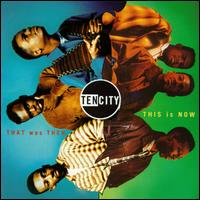 Ten City - That Was Then, This Is Now lyrics