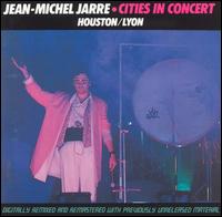 Jean Michel Jarre - Cities in Concert: Houston/Lyon [live] lyrics
