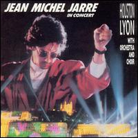 Jean Michel Jarre - Jean Michel Jarre in Concert: Houston-Lyon [live] lyrics