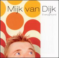 Mijk Van Dijk - Everyground lyrics