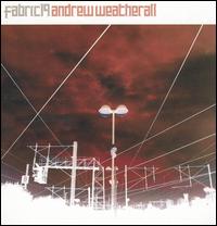 Andrew Weatherall - Fabric 19 lyrics