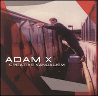 Adam X - Creative Vandalism lyrics