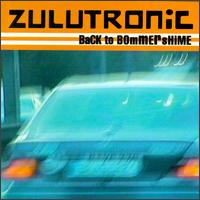 Zulutronic - Back to Bommershime lyrics