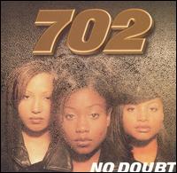 702 - No Doubt lyrics