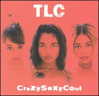 TLC - CrazySexyCool lyrics