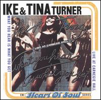 Ike & Tina Turner - What You Hear Is What You Get [live] lyrics