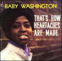 Baby Washington - That's How Heartaches Are Made lyrics