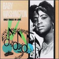 Baby Washington - Only Those in Love lyrics
