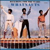 The Whatnauts - Reaching for the Stars lyrics