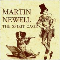 Martin Newell - The Spirit Cage lyrics