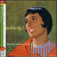 Keely Smith - Politely! lyrics