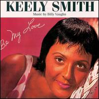 Keely Smith - Be My Love lyrics