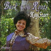 Kay Starr - Back to the Roots lyrics