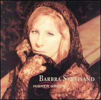 Barbra Streisand - Higher Ground lyrics