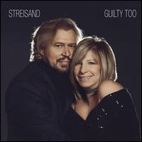 Barbra Streisand - Guilty Too lyrics