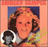 Shirley Temple - America's Sweetheart, Vol. 1 lyrics