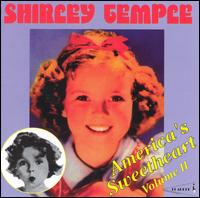 Shirley Temple - America's Sweetheart, Vol. 2 lyrics
