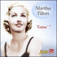 Martha Tilton - Liltin' lyrics
