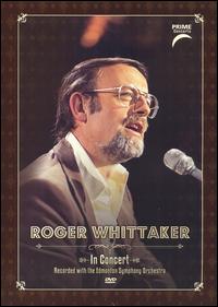 Roger Whittaker - In Concert - Recorded with the Edmonton Symphony Orchestra [DVD] [live] lyrics