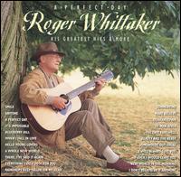 Roger Whittaker - A Perfect Day lyrics