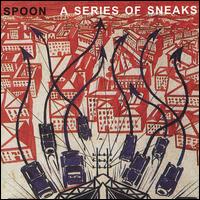 Spoon - Series of Sneaks lyrics
