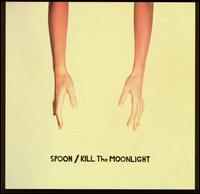 Spoon - Kill the Moonlight lyrics