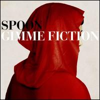 Spoon - Gimme Fiction lyrics