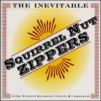 Squirrel Nut Zippers - The Inevitable lyrics