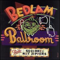 Squirrel Nut Zippers - Bedlam Ballroom lyrics