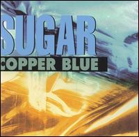 Sugar - Copper Blue lyrics