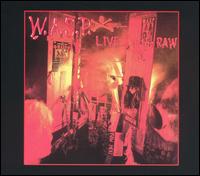 W.A.S.P. - Live...In the Raw lyrics