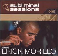 Erick "More" Morillo - Subliminal Sessions, Vol. 1 lyrics