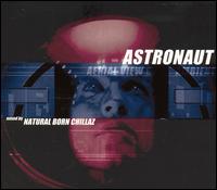 Natural Born Chillers - Astronaut lyrics