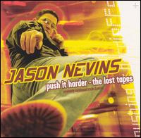 Jason Nevins - Push It Harder: The Lost Tapes lyrics