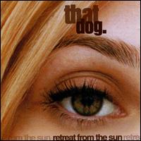 that dog. - Retreat from the Sun lyrics