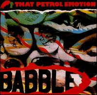 That Petrol Emotion - Babble [Bonus Tracks] lyrics