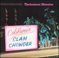 Thelonious Monster - California Clam Chowder lyrics