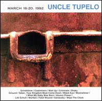 Uncle Tupelo - March 16-20, 1992 lyrics