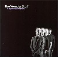 The Wonder Stuff - Suspended by Stars lyrics