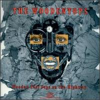 The Woodentops - Wooden Foot Cops on the Highway lyrics