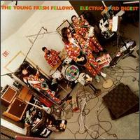 The Young Fresh Fellows - Electric Bird Digest lyrics